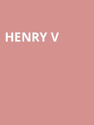 Henry V at Barbican Theatre